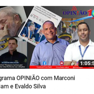 programa OPINIÃO com Marconi William & Evaldo Silva